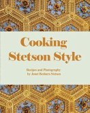 Cooking Stetson Style: Recipes and Photography