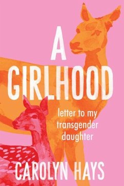 Letter to My Transgender Daughter - Hays, Carolyn