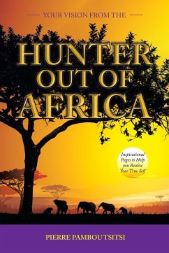 Your Vision from the Hunter out of Africa - Pamboutsitsi, Pierre