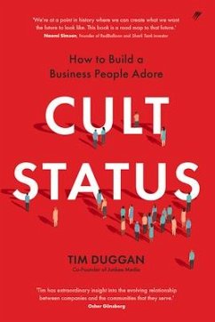 Cult Status: How to Build a Business People Adore - Duggan, Tim