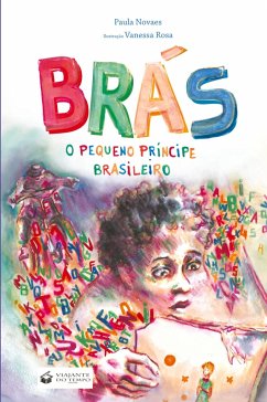 BRÁS: O PEQUENO PRÍNCIPE BRASILEIRO - Novaes, Paula
