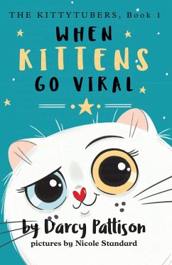 When Kittens Go Viral (The Kittytubers, #1) (eBook, ePUB) - Pattison, Darcy