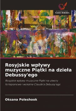 Rosyjskie wp¿ywy muzyczne Pi¿tki na dzie¿a Debussy'ego - Poleshook, Oksana