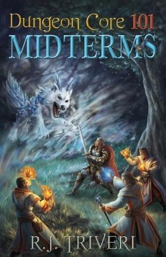 Dungeon Core 101: Midterms - Triveri, R. J.