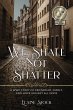 We Shall Not Shatter - Bild 1