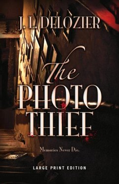 The Photo Thief (Large Print Edition) - DeLozier, J L