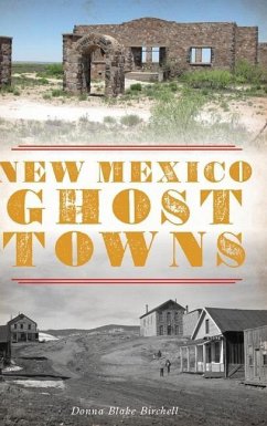 New Mexico Ghost Towns - Birchell, Donna Blake