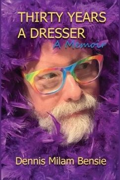 Thirty Years a Dresser - Bensie, Dennis Milam