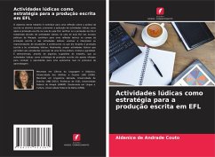 Actividades lúdicas como estratégia para a produção escrita em EFL - de Andrade Couto, Aldenice