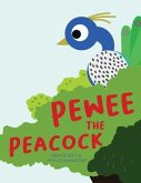 Pewee the Peacock
