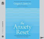 The Anxiety Reset: A Life-Changing Approach to Overcoming Fear, Stress, Worry, Panic Attacks, Ocd and More