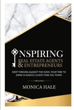 Inspiring Real Estate Agents & Entrepreneurs - Hale, Monica