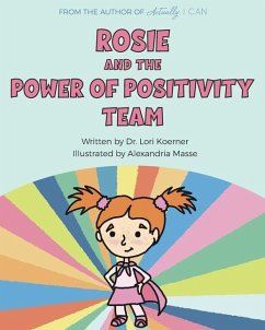 Rosie And The Power Of Positivity Team - Koerner, Lori