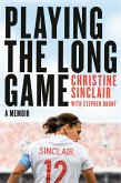 Playing the Long Game: A Memoir Playing the Long Game: A Memoir