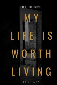 My Life Is Worth Living - Taha, Isha