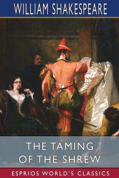 The Taming of the Shrew (Esprios Classics) - Shakespeare, William