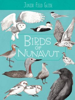 Junior Field Guide: Birds of Nunavut - Mallory, Carolyn