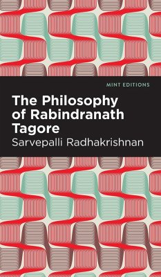 The Philosophy of Rabindranath Tagore - Radhakrishnan, Sarvepalli