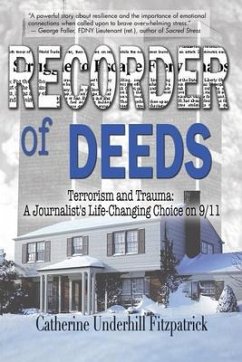 Recorder of Deeds: Terrorism and Trauma: A Journalist's Life-Changing Choice on 9/11 - Fitzpatrick, Catherine Underhill