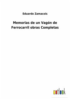 Memorias de un Vagón de Ferrocarril obras Completas