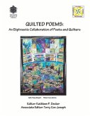 Quilted Poems: An Ekphrastic Collaboration of Poets and Quilters