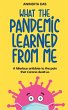 What The Pandemic Learned From Me - Bild 1