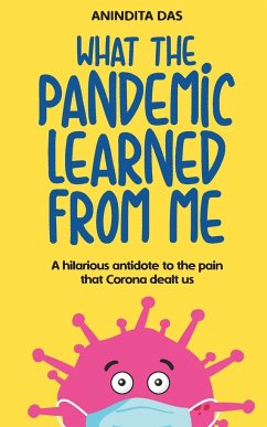 What The Pandemic Learned From Me - Das, Anindita