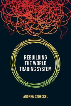 Rebuilding the World Trading System - Stoeckel, Andrew B.