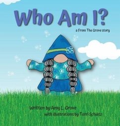 Who Am I? - Grove, Amy; Schultz, Terri