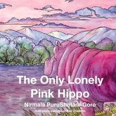 The Only Lonely Pink Hippo: Volume 1