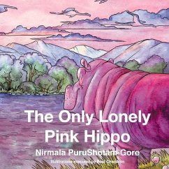 The Only Lonely Pink Hippo: Volume 1 - Purushotam-Gore, Nirmala