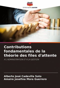 Contributions fondamentales de la théorie des files d'attente - Cadevilla Soto, Alberto José;Mora Guerrero, Amaire Josefina