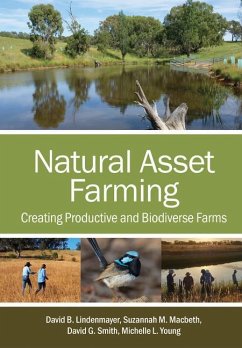 Natural Asset Farming - Lindenmayer, David B.; Macbeth, Suzannah M.; Smith, David G.