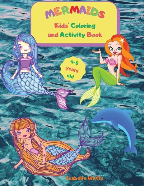 Mermaids - Kids' Coloring and Activity Book Mermaids - Kids' Coloring and Activity Book