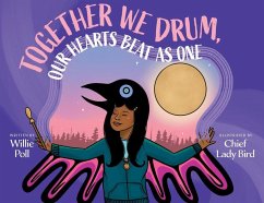 Together We Drum, Our Hearts Beat As One - Poll, Willie