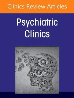 Workforce and Diversity in Psychiatry, an Issue of Psychiatric Clinics of North America