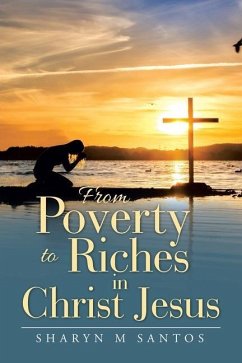 From Poverty to Riches in Christ Jesus - Santos, Sharyn M.