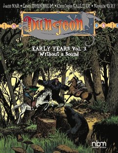 Dungeon: Early Years, Vol. 3: Without a Sound Volume 3 - Gaultier, Christophe; Sfar, Joann; Trondheim, Lewis