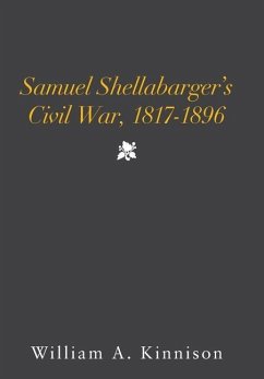 Samuel Shellabarger's Civil War, 1817-1896 - Kinnison, William A.