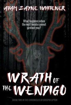 Wrath of the Wendigo - Whitener, Adam Zayne