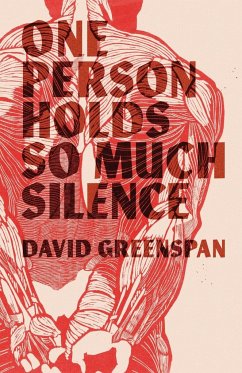 One Person Holds So Much Silence - Greenspan, David