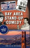 Bay Area Stand-Up Comedy: A Humorous History
