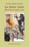 La dolce vista. Escrituras sobre cine