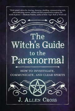 The Witch's Guide to the Paranormal - Cross, J. Allen