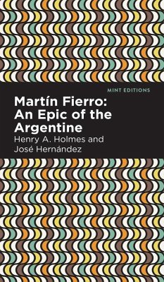 Martín Fierro - Hernández, José; Holmes, Henry A.