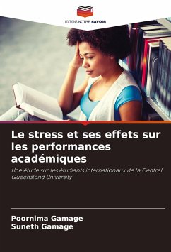 Le stress et ses effets sur les performances académiques - Gamage, Poornima;Gamage, Suneth