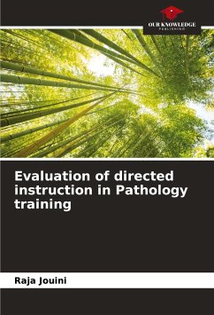 Evaluation of directed instruction in Pathology training - Jouini, Raja;Benzarti, Aida;Chadli, Aschraf