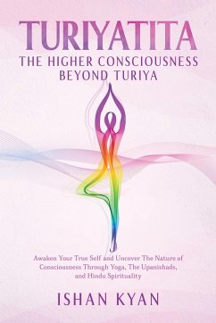 Turiyattita - The Higher Consciousness Beyond Turiya - Kyan, Ishan
