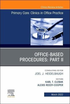 Office-Based Procedures: Part II, an Issue of Primary Care: Clinics in Office Practice