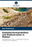 Goldwäschereipraktiken und Bodenerosion in Mabayi